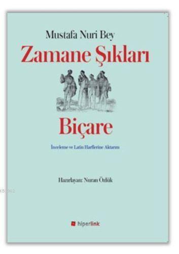 Zamane Şıkları - Biçare İnceleme ve Latin Harflerine Aktarım