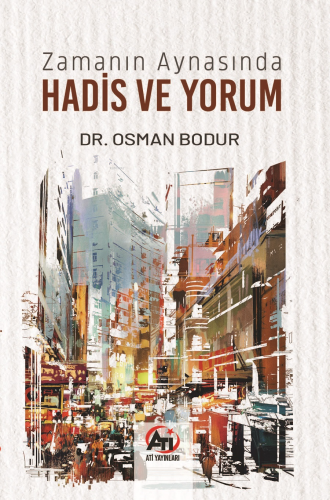 Zamanın Aynasında Hadis ve Yorum