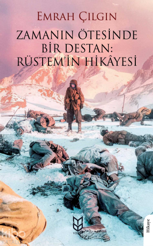 Zamanın Ötesinde Bir Destan: Rüstem'in Hikayesi