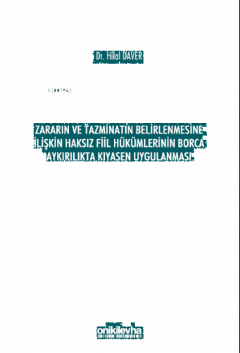 Zararın ve Tazminatın Belirlenmesine İlişkin Haksız Fiil;Hükümlerinin 