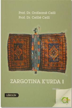 Zargotına K'urda 1. Cilt