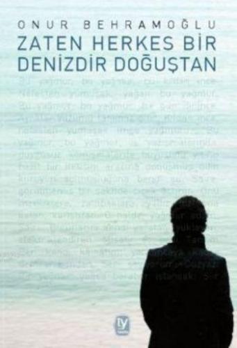 Zaten Herkes Bir Denizdir Doğuştan