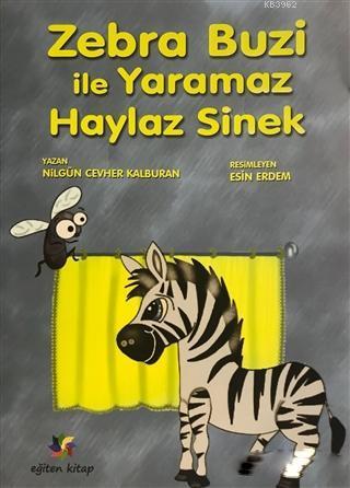 Zebra Buzi ile Yaramaz Haylaz Sinek