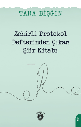 Zehirli Protokol Defterinden Çıkan Şiir Kitabı