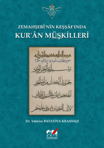 Zemahşerî'nin Keşşâf'ında Kur'ân Müşkilleri