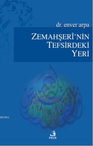 Zemahşerînin Tefsirdeki Yeri