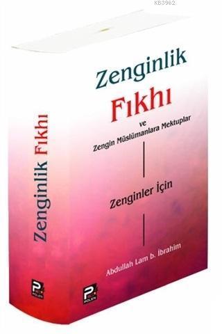 Zenginlik Fıkhı ve Zengin Müslümanlara Mektuplar