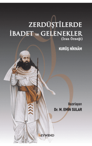 Zerdüştîlerde İbadet Ve Gelenekler