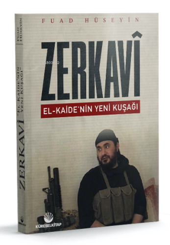 Zerkavi ;El-Kaide’nin Yeni Kuşağı