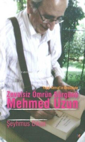 Zevalsiz Ömrün Sürgünü: Mehmed Uzun