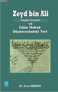 Zeyd Bin Ali; Hayatı Eserleri ve İslam Hukuk Düşüncesindeki Yeri