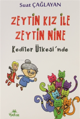 Zeytin Kız ile Zeytin Nine Kediler Ülkesi'nde