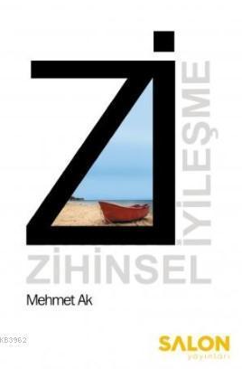 Zİ: Zihinsel İyileşme