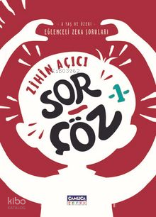 Zihin Açıcı Sor-Çöz 1 / Eğlenceli Zeka Soruları
