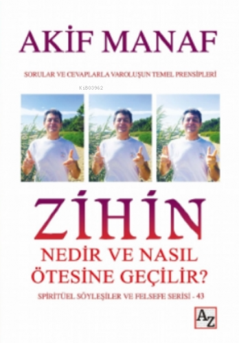 Zihin Nedir Ve Nasıl Ötesine Geçilir?