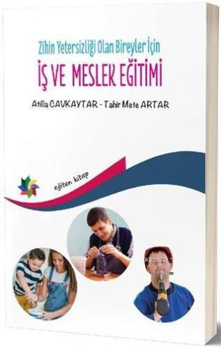 Zihin Yetersizliği Olan Bireyler İçin İş ve Meslek Eğitimi