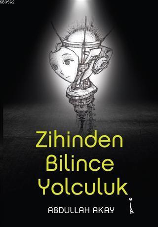 Zihinden Bilince Yolculuk