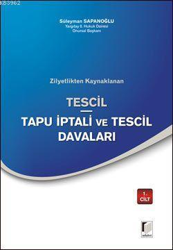 Zilyetlikten Kaynaklanan Tescil-Tapu İptali ve Tescil Davaları