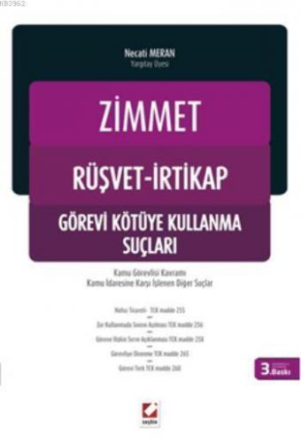 Zimmet Rüşvet İrtikap ve Görevi Kötüye Kullanma Suçları