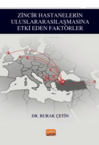 Zincir Hastanelerin Uluslararasılaşmasına Etki Eden Faktörler