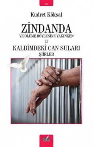 Zindanda Ve Ölüme Böylesine Yakınken 2