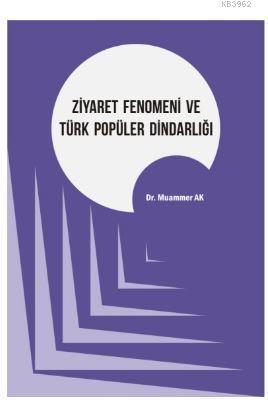 Ziyaret Fenomeni ve Türk Popüler Dindarlığı