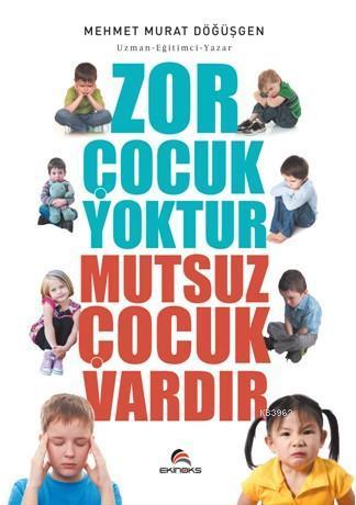 Zor Çocuk Yoktur Mutsuz Çocuk Vardır