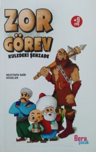 Zor Görev ;Kuledeki Şehzade