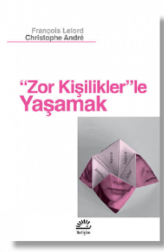 Zor Kişilikler'le Yaşamak