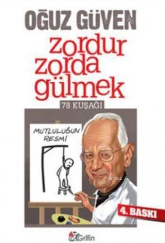 Zordur Zorda Gülmek