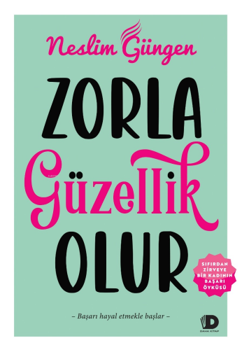 Zorla Güzellik Olur