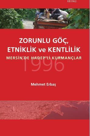 Zorunlu Göç, Etkinlik ve Kentlilik