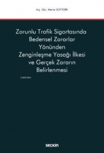 Zorunlu Trafik Sigortasında Bedensel Zararlar Yönünden Zenginleşme Yas